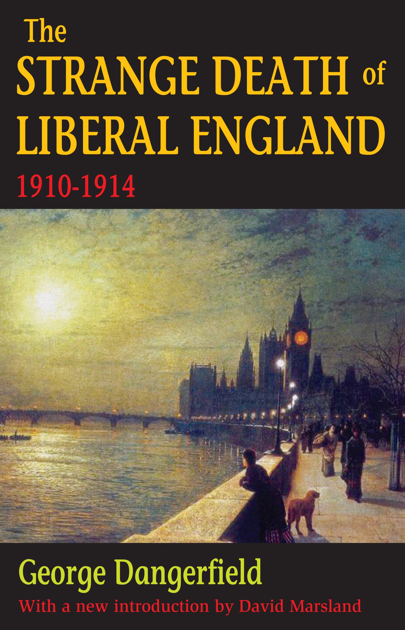 The Strange Death of Liberal England