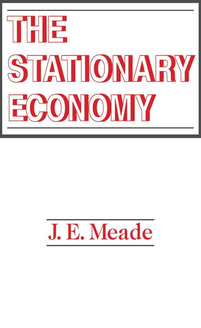 The Stationary Economy by J. E. Meade