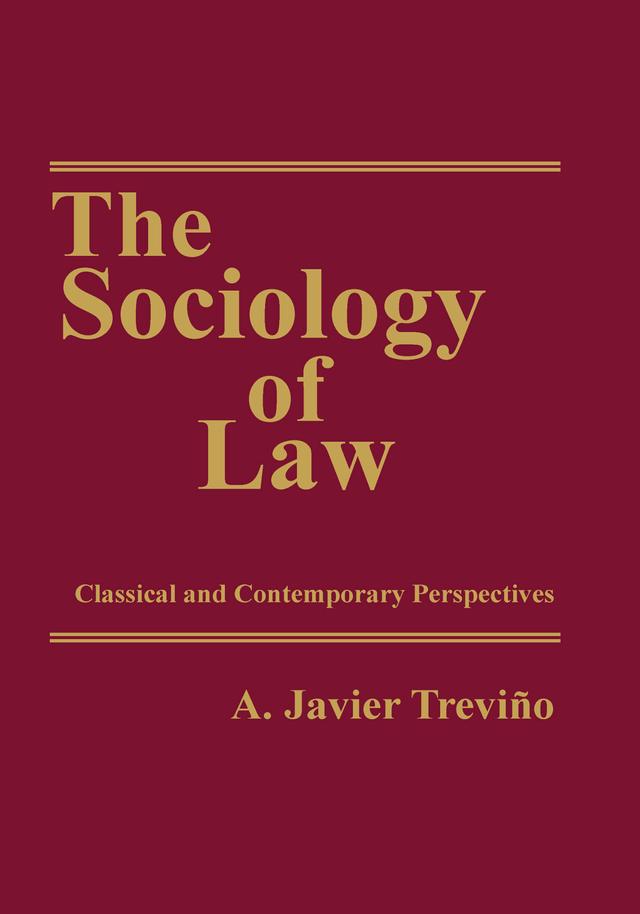 The Sociology of Law by A. Javier Trevino