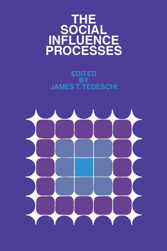 The Social Influence Processes by James T. Tedeschi