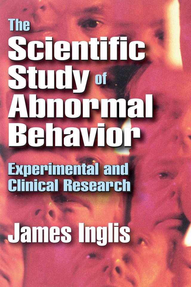The Scientific Study of Abnormal Behavior by James Inglis