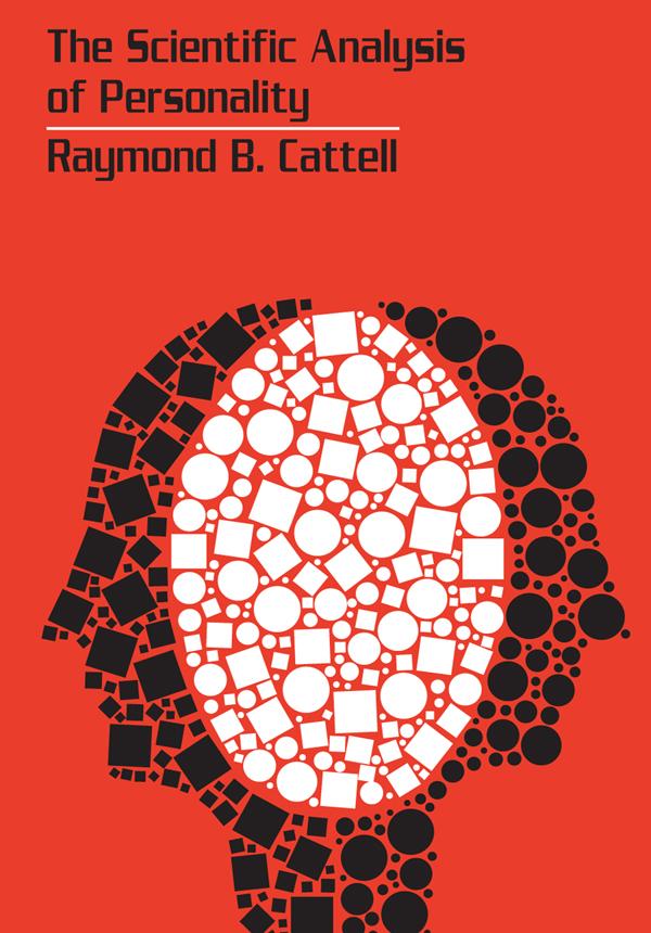 The Scientific Analysis of Personality by Raymond B. Cattell