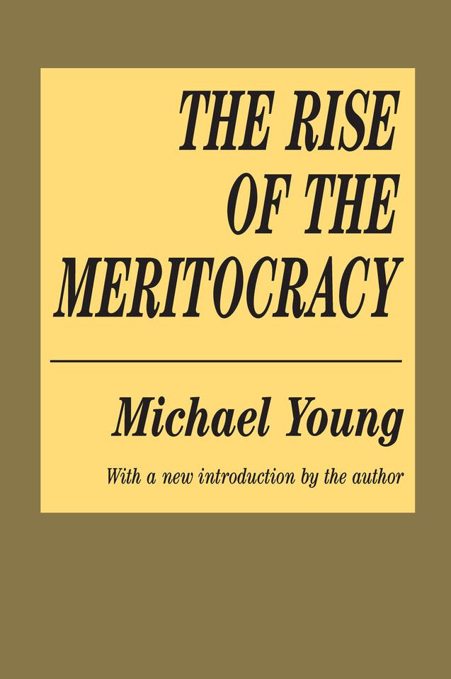 The Rise of the Meritocracy by Michael Young