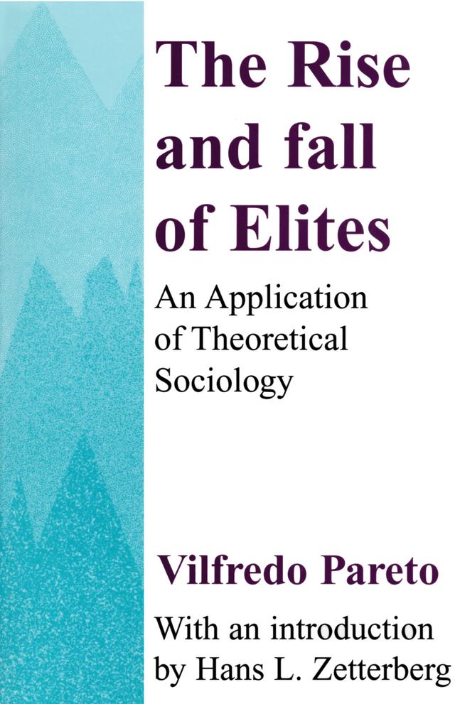 The Rise and Fall of Elites by Vilfredo Pareto