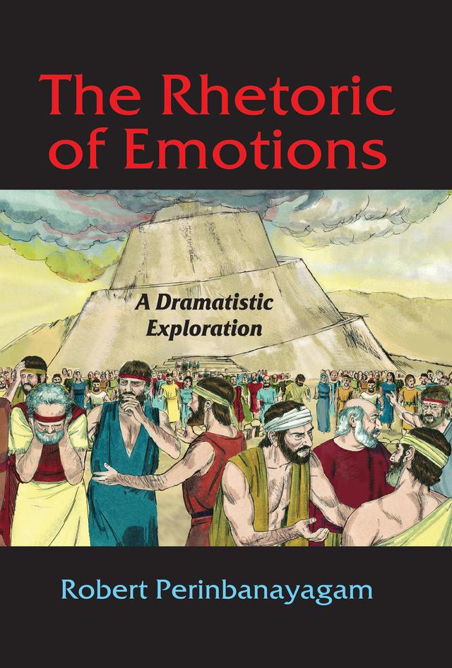 The Rhetoric of Emotions by Robert Perinbanayagam