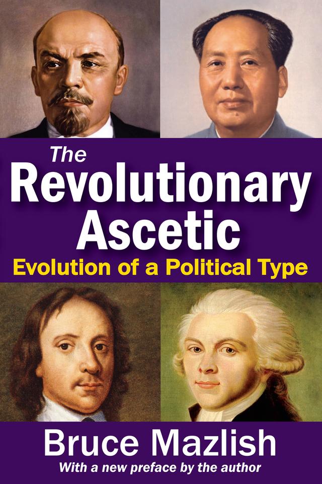 The Revolutionary Ascetic by Bruce Mazlish