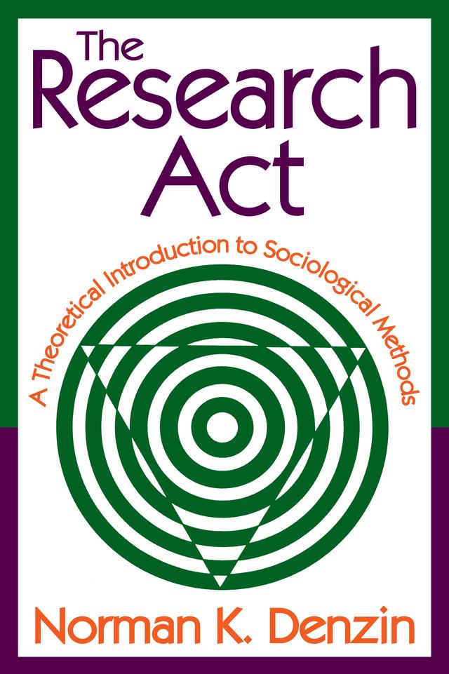 The Research Act by Norman K. Denzin