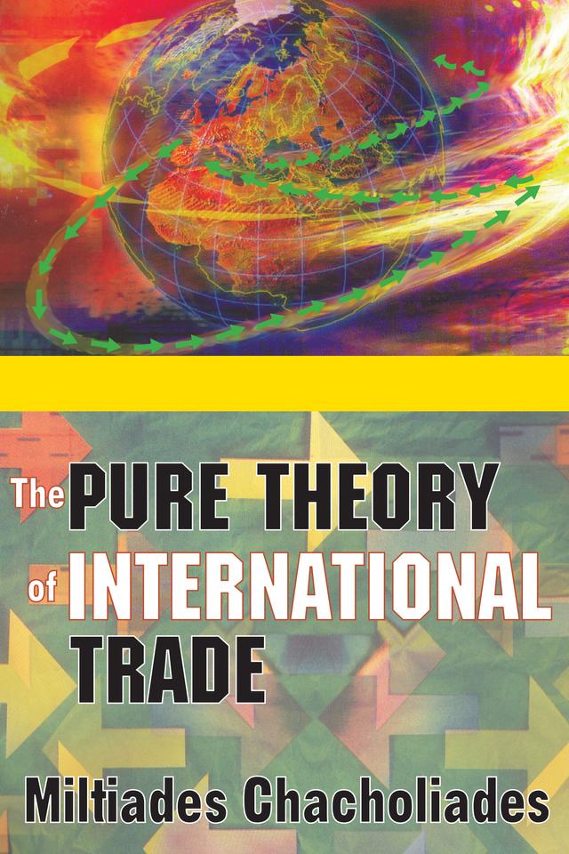 The Pure Theory of International Trade by Miltiades Chacholiades