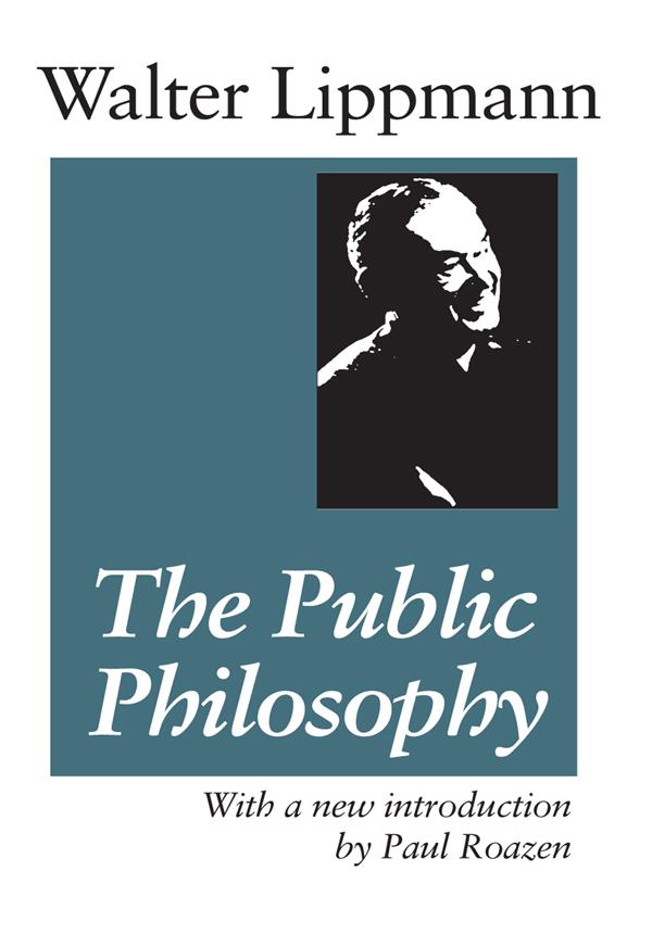 The Public Philosophy by Hans Eysenck, Walter Lippmann
