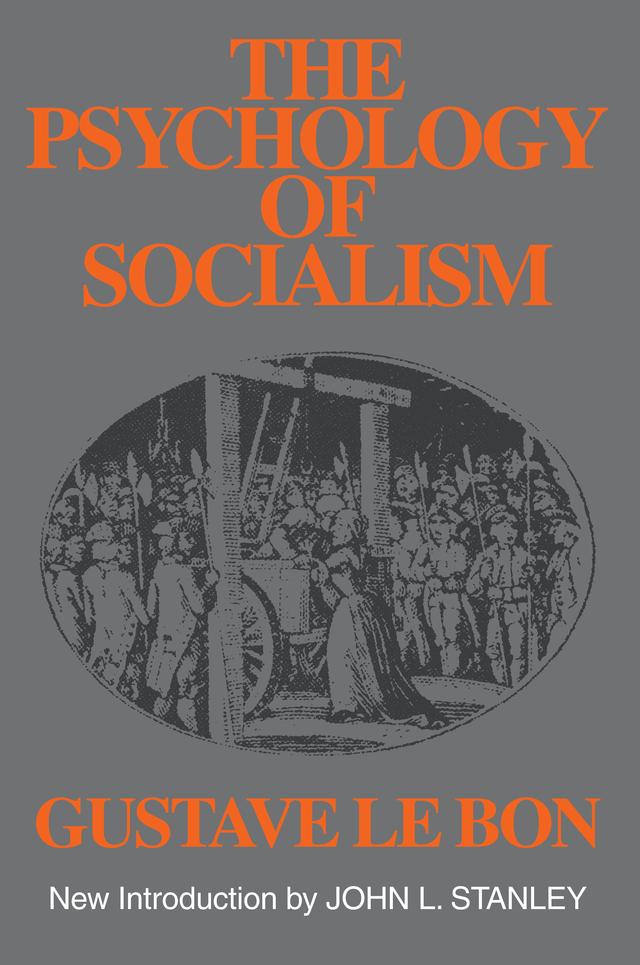 The Psychology of Socialism by Gustave Le Bon