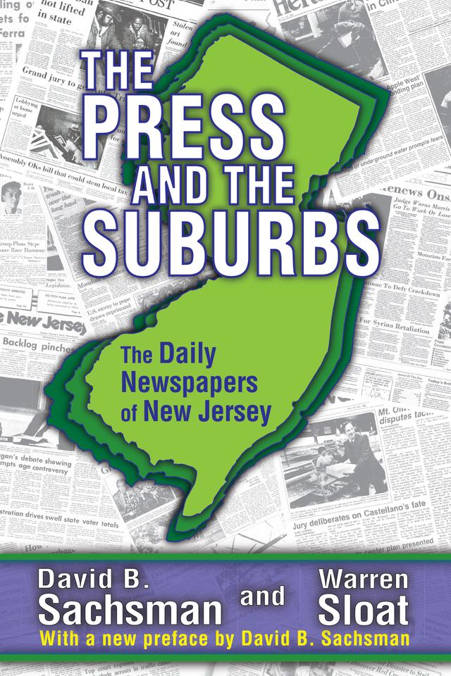 The Press and the Suburbs by David B. Sachsman
