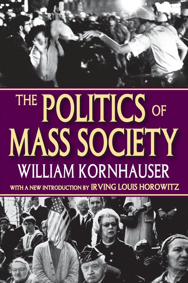 The Politics of Mass Society by William Kornhauser