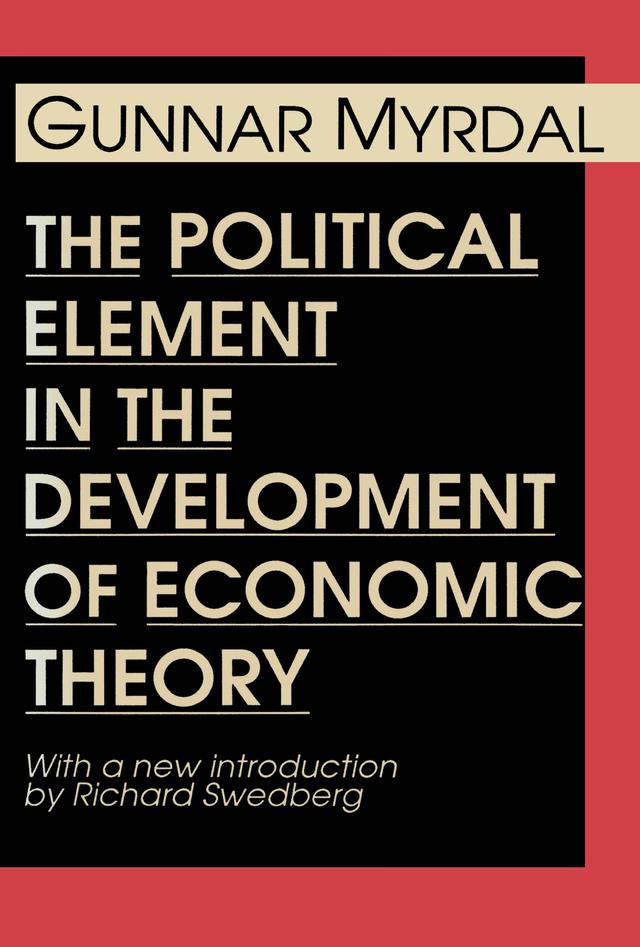 The Political Element in the Development of Economic Theory by Gunnar Myrdal