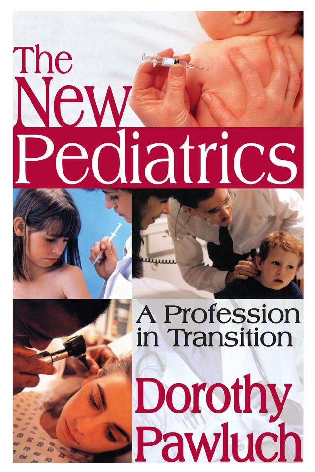 The New Pediatrics by Dorothy Pawluch