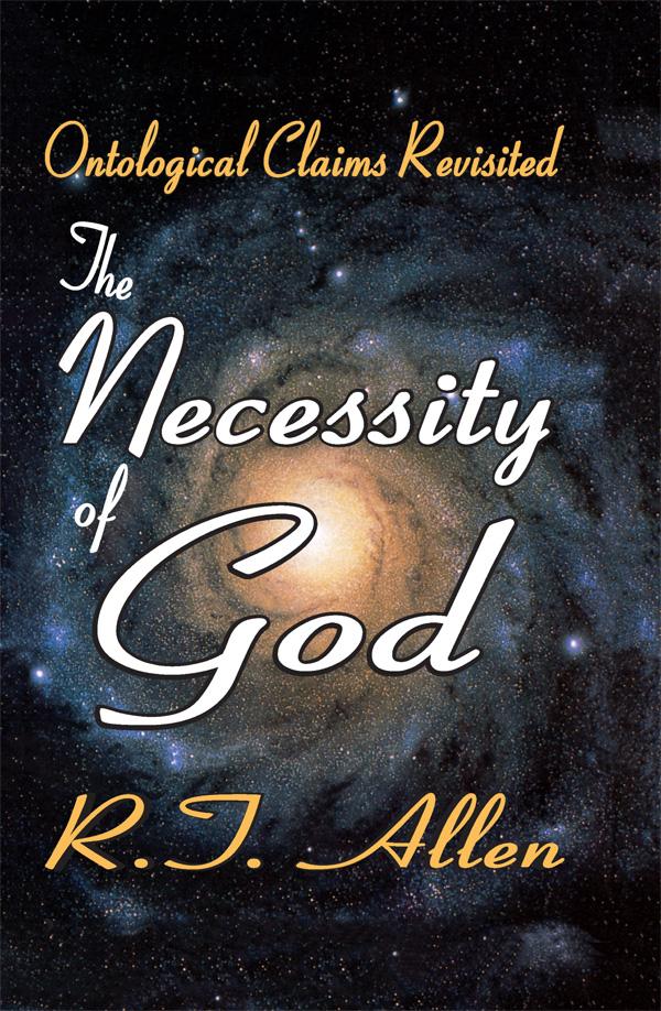 The Necessity of God by R. T. Allen
