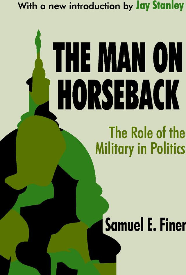 The Man on Horseback by Samuel Finer