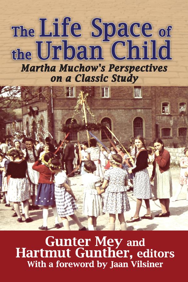 The Life Space of the Urban Child by Gunter Mey