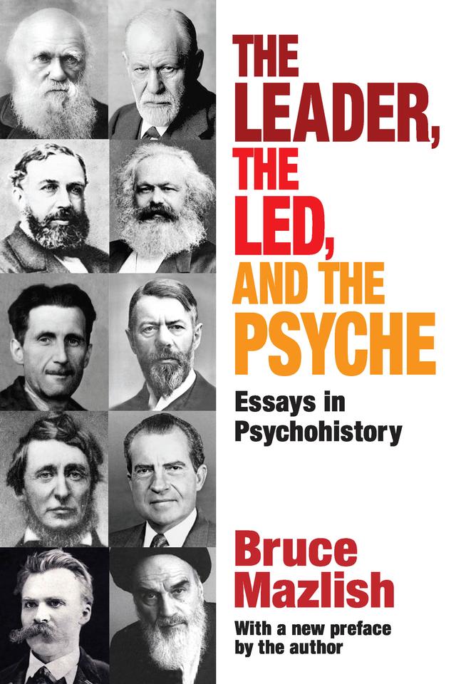 The Leader, the Led, and the Psyche by Edward Alexander