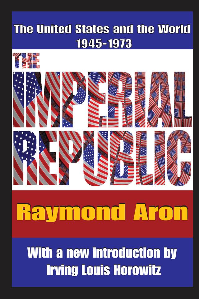 The Imperial Republic by Irving Horowitz