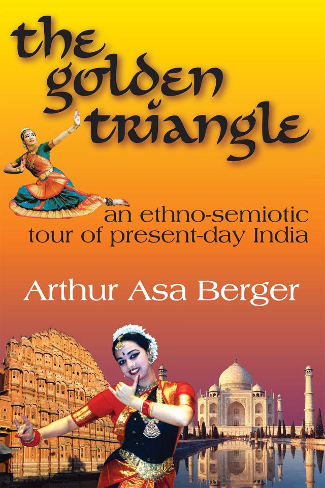 The Golden Triangle by Arthur Asa Berger