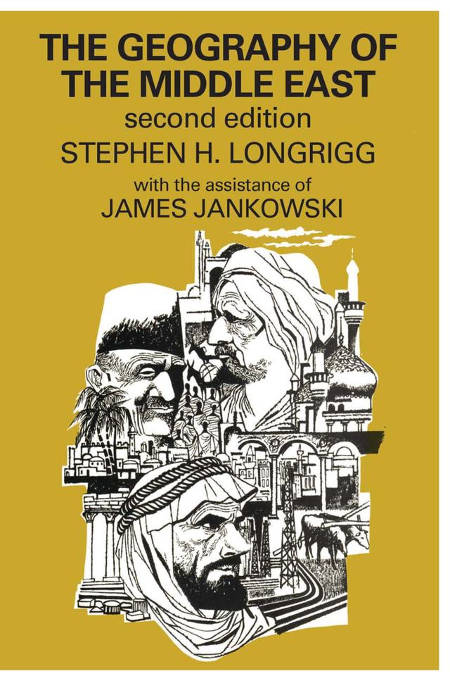 The Geography of the Middle East by Stephen Longrigg