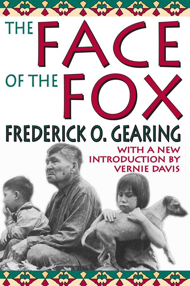 The Face of the Fox by Frederick O. Gearing
