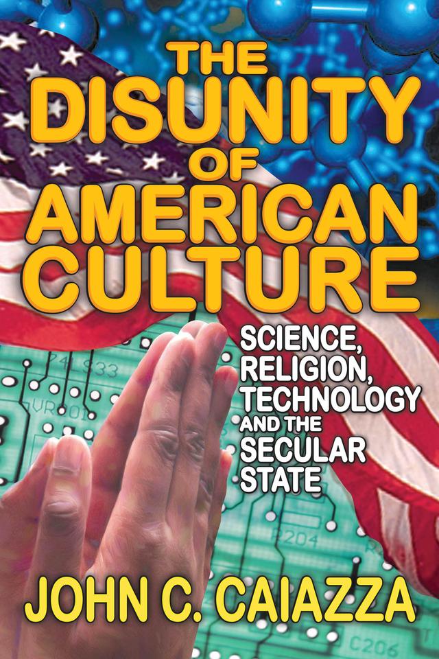 The Disunity of American Culture by John C. Caiazza