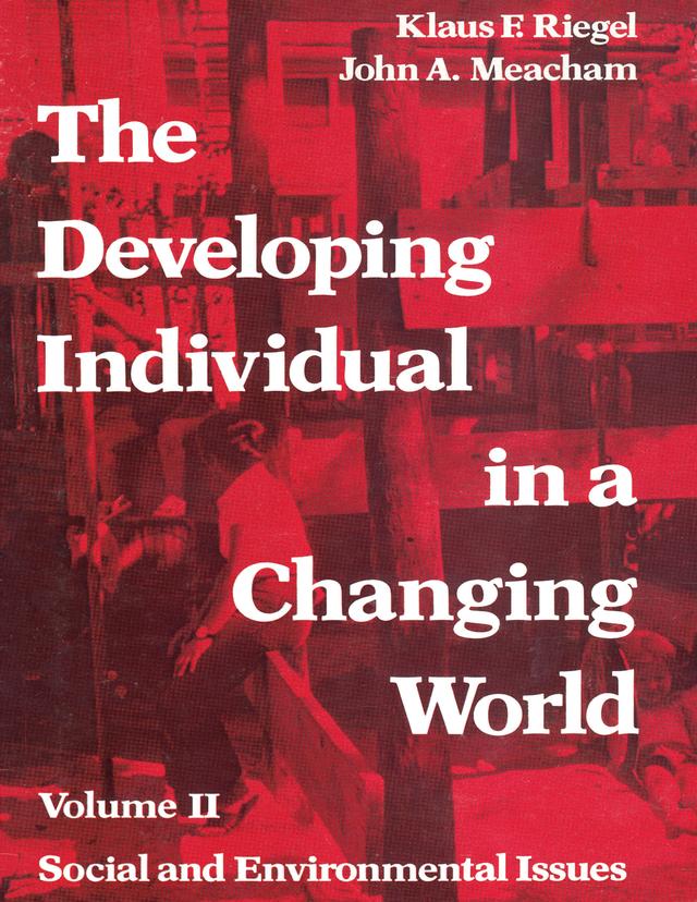 The Developing Individual in a Changing World by Georgy Gounev, John A. Meacham