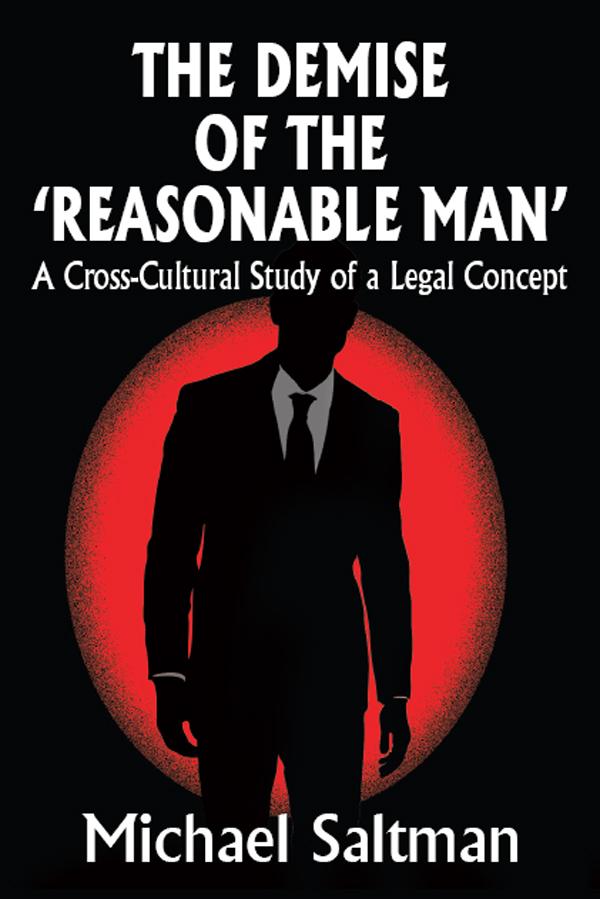 The Demise of the Reasonable Man by Michael Saltman