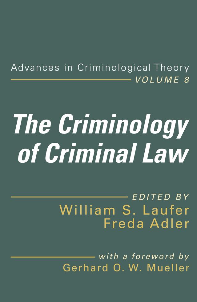 The Criminology of Criminal Law by William Laufer