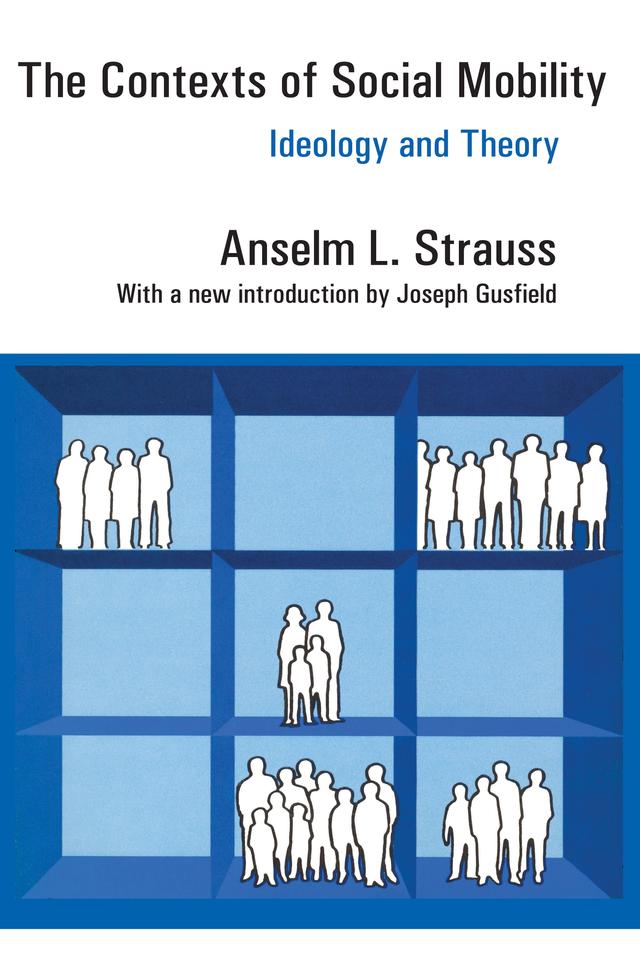 The Contexts of Social Mobility by Anselm L. Strauss