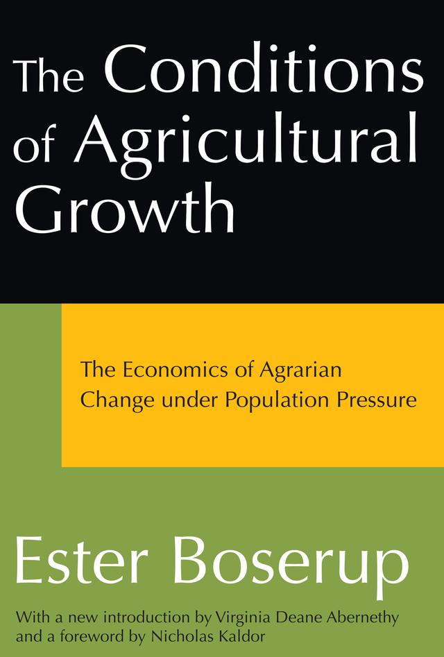The Conditions of Agricultural Growth by Ester Boserup
