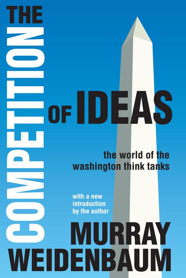 The Competition of Ideas by Murray Weidenbaum