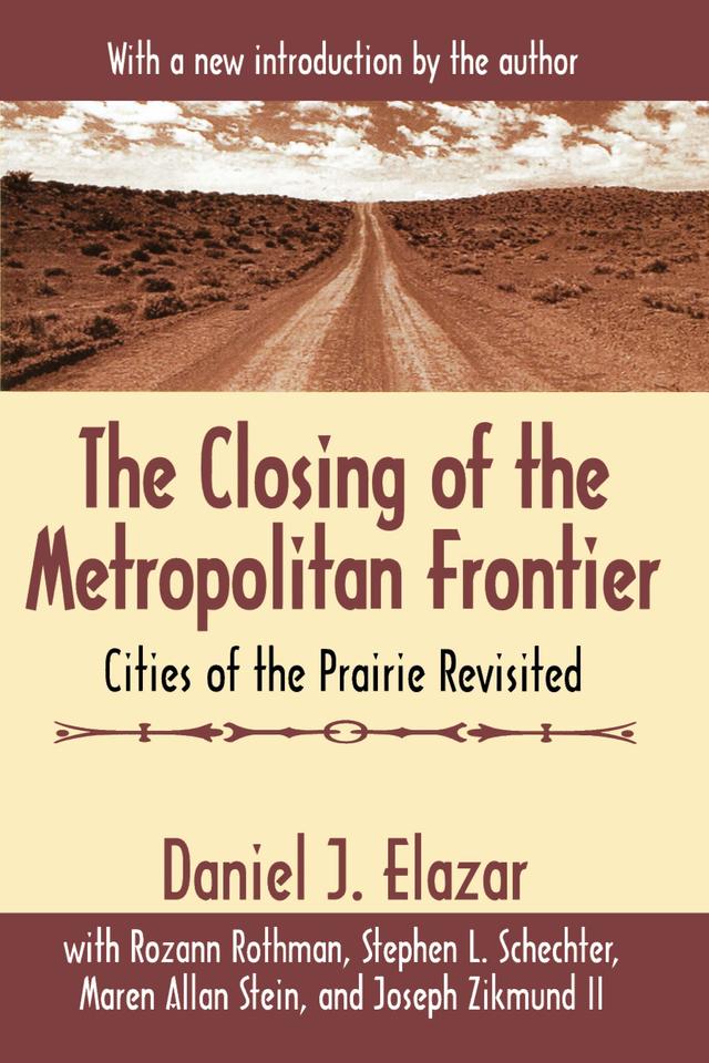 The Closing of the Metropolitan Frontier by Daniel Elazar