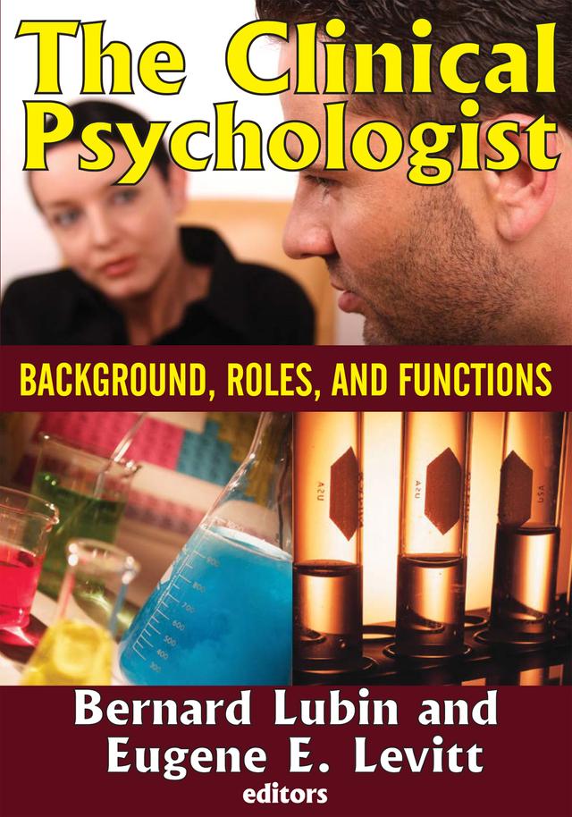 The Clinical Psychologist by Eugene E. Levitt