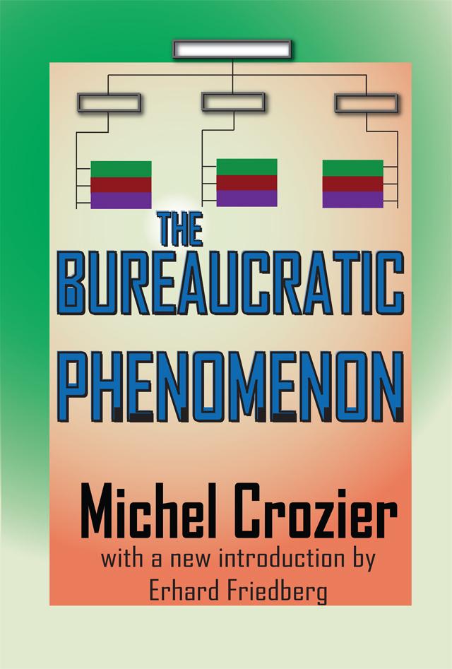 The Bureaucratic Phenomenon by Michel Crozier, Wesley Mitchell
