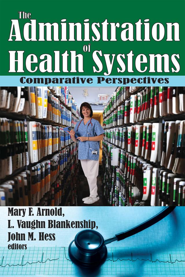 The Administration of Health Systems by Martin Harrison