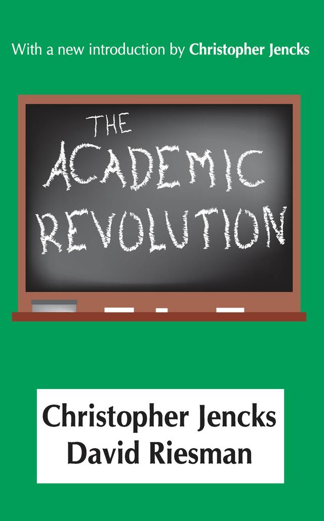 The Academic Revolution by Christopher Jencks