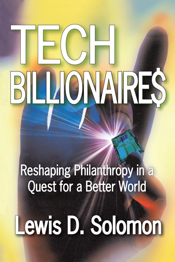 Tech Billionaires by Lewis D. Solomon