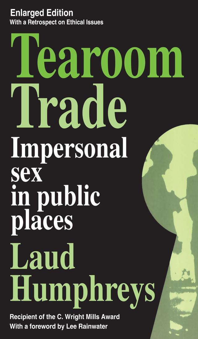 Tearoom Trade by Laud Humphreys