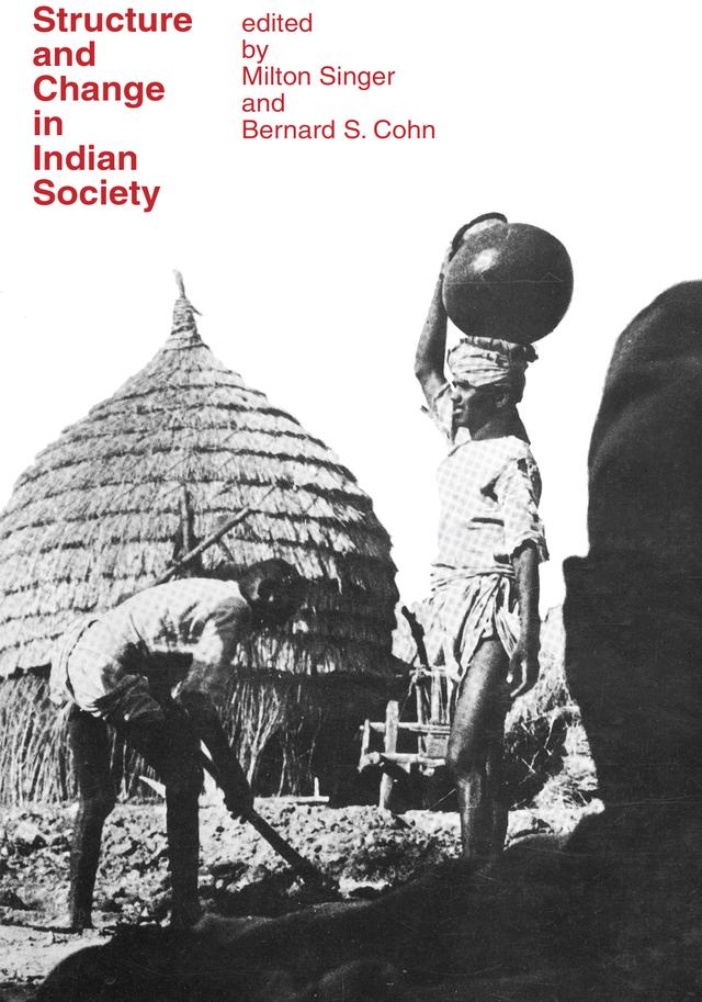 Structure and Change in Indian Society by Bernard S. Cohn