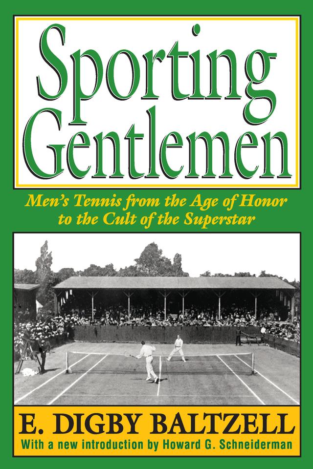 Sporting Gentlemen by E. Digby Baltzell