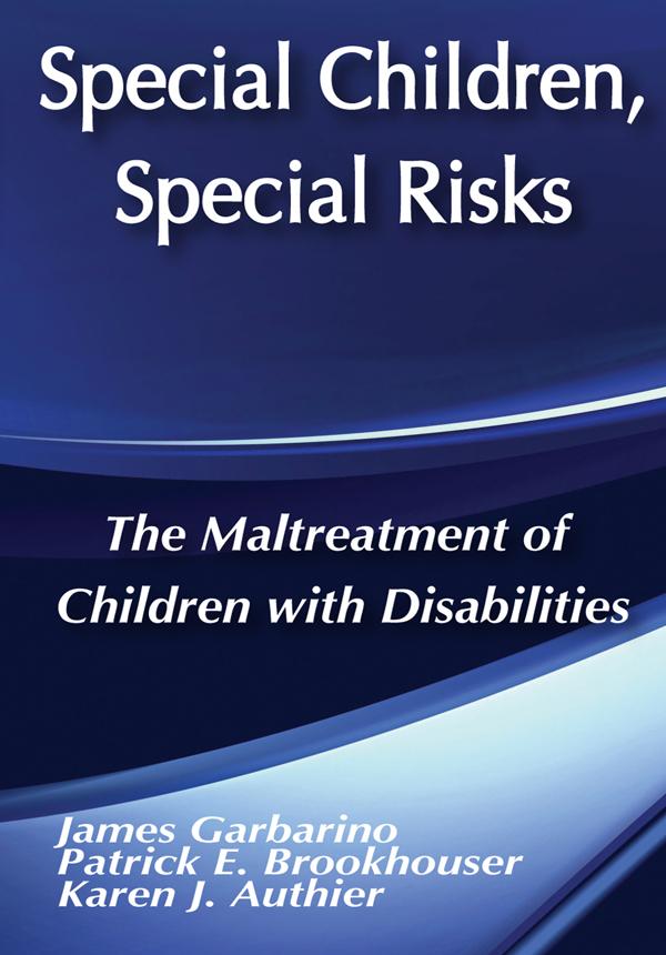 Special Children, Special Risks by James Gararino, Karen J. Authier, Patrick E. Brookhouser