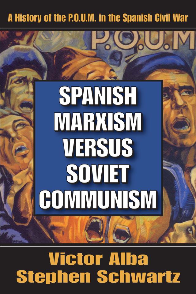 Spanish Marxism versus Soviet Communism by Victor Alba