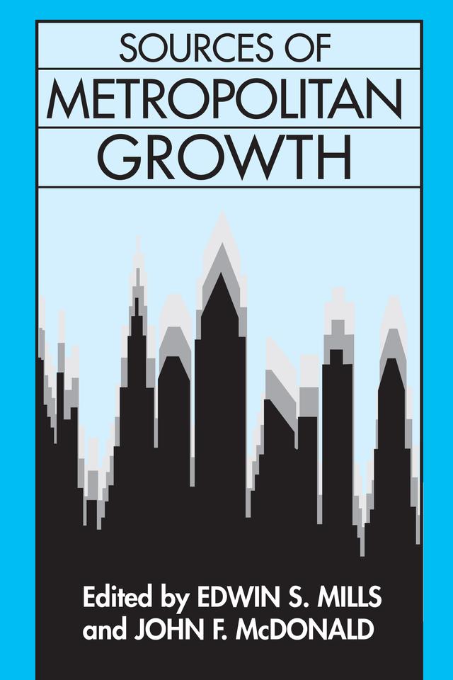 Sources of Metropolitan Growth by John F. McDonald