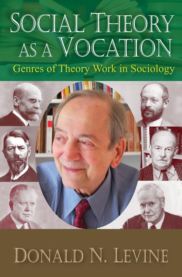Social Theory as a Vocation by Donald N. Levine