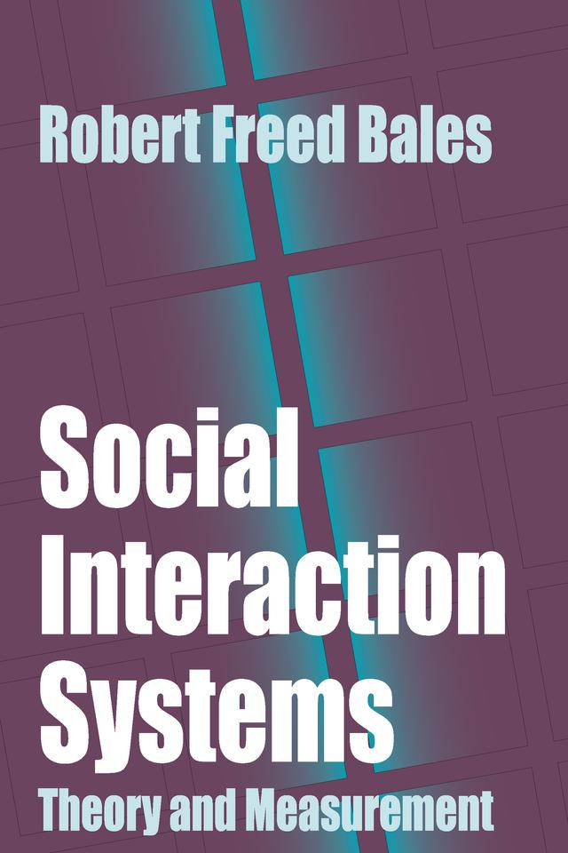 Social Interaction Systems by Robert Bales