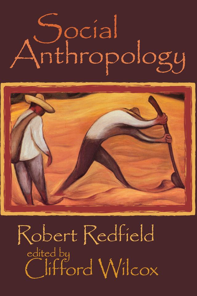 Social Anthropology by Clifford Wilcox