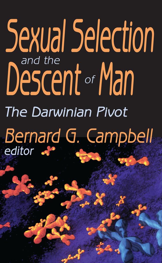 Sexual Selection and the Descent of Man by Bernard Campbell