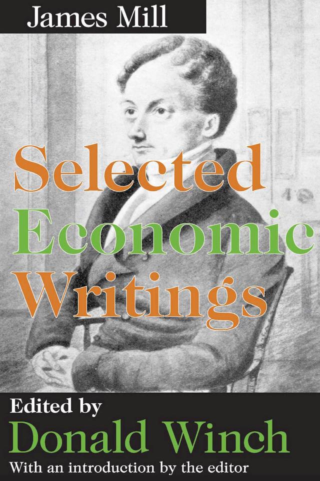 Selected Economic Writings by James Mill